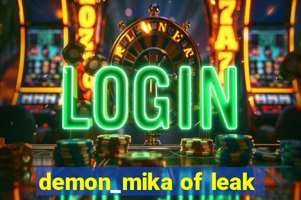 demon_mika of leak